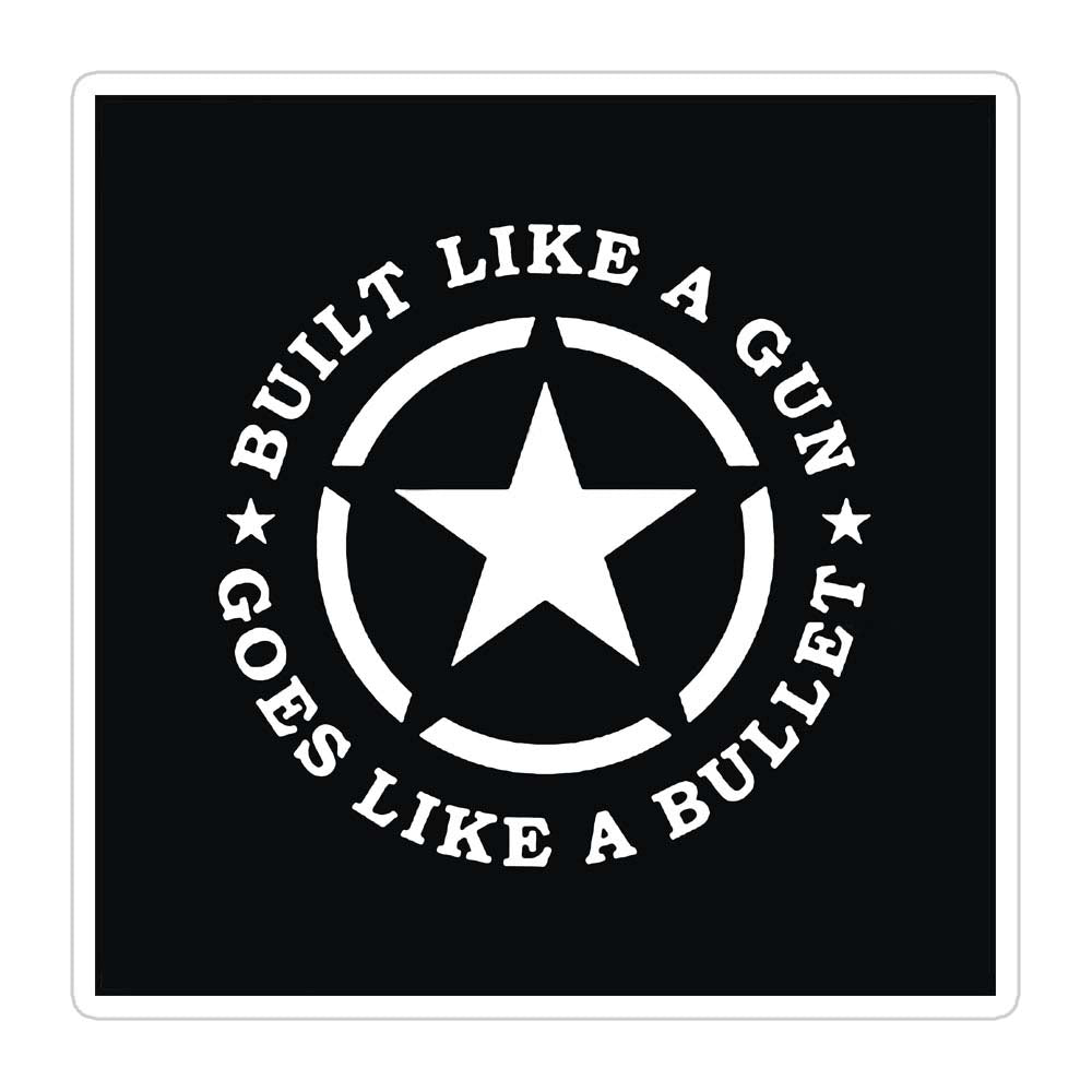 Built Like A Gun Sticker