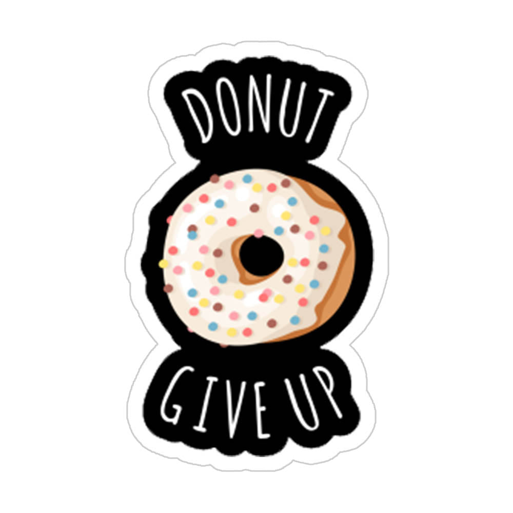 Do Not Give Up Sticker