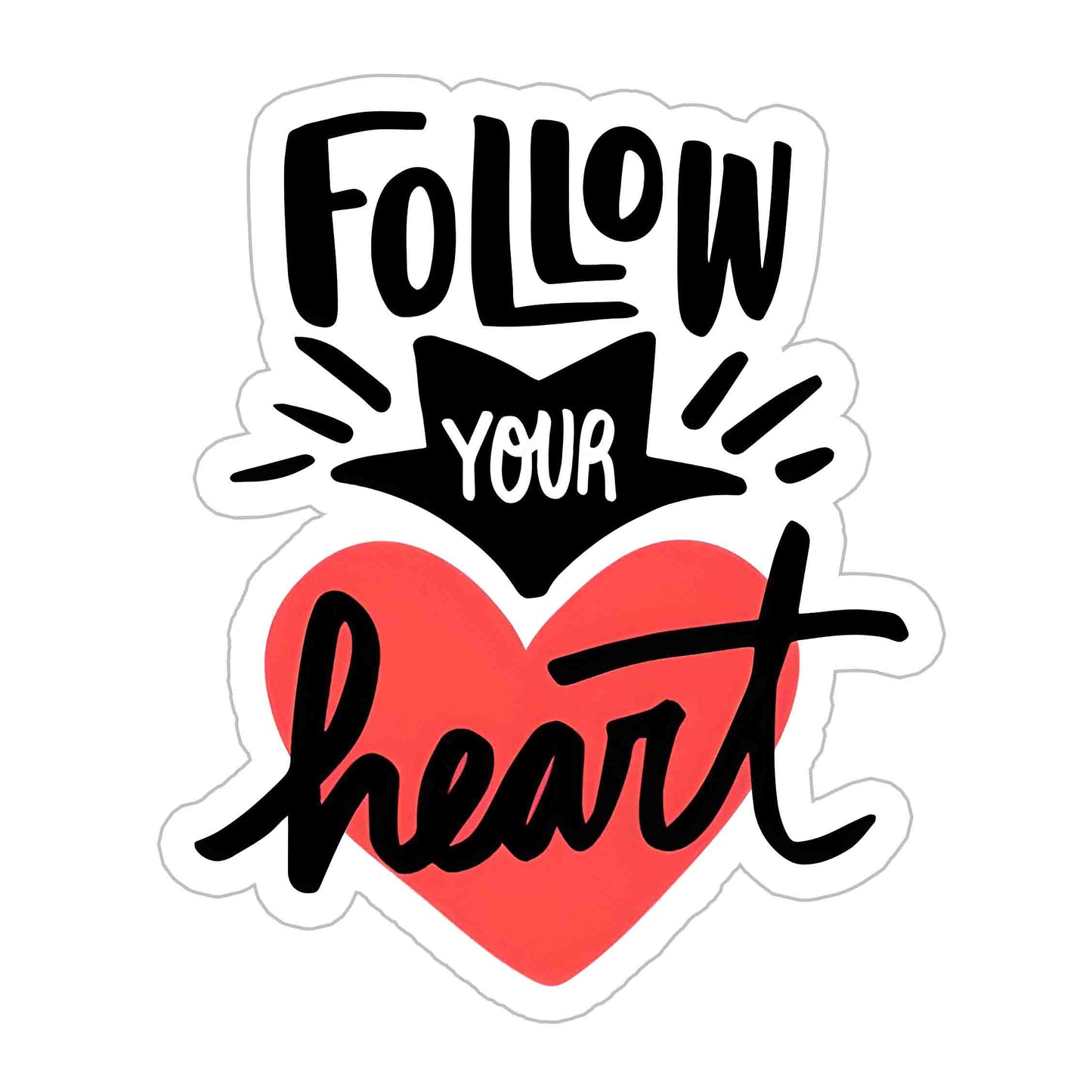 Follow Your Heart Sticker