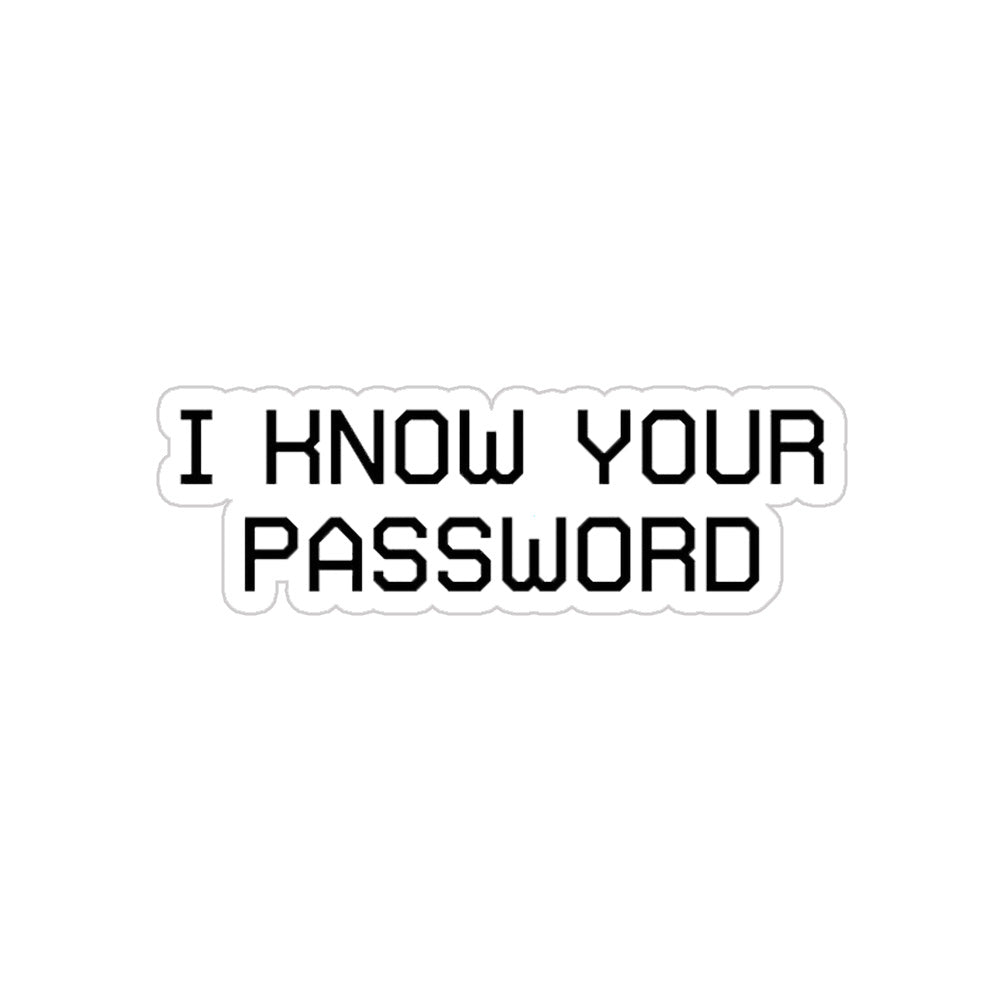 I Know Your Password