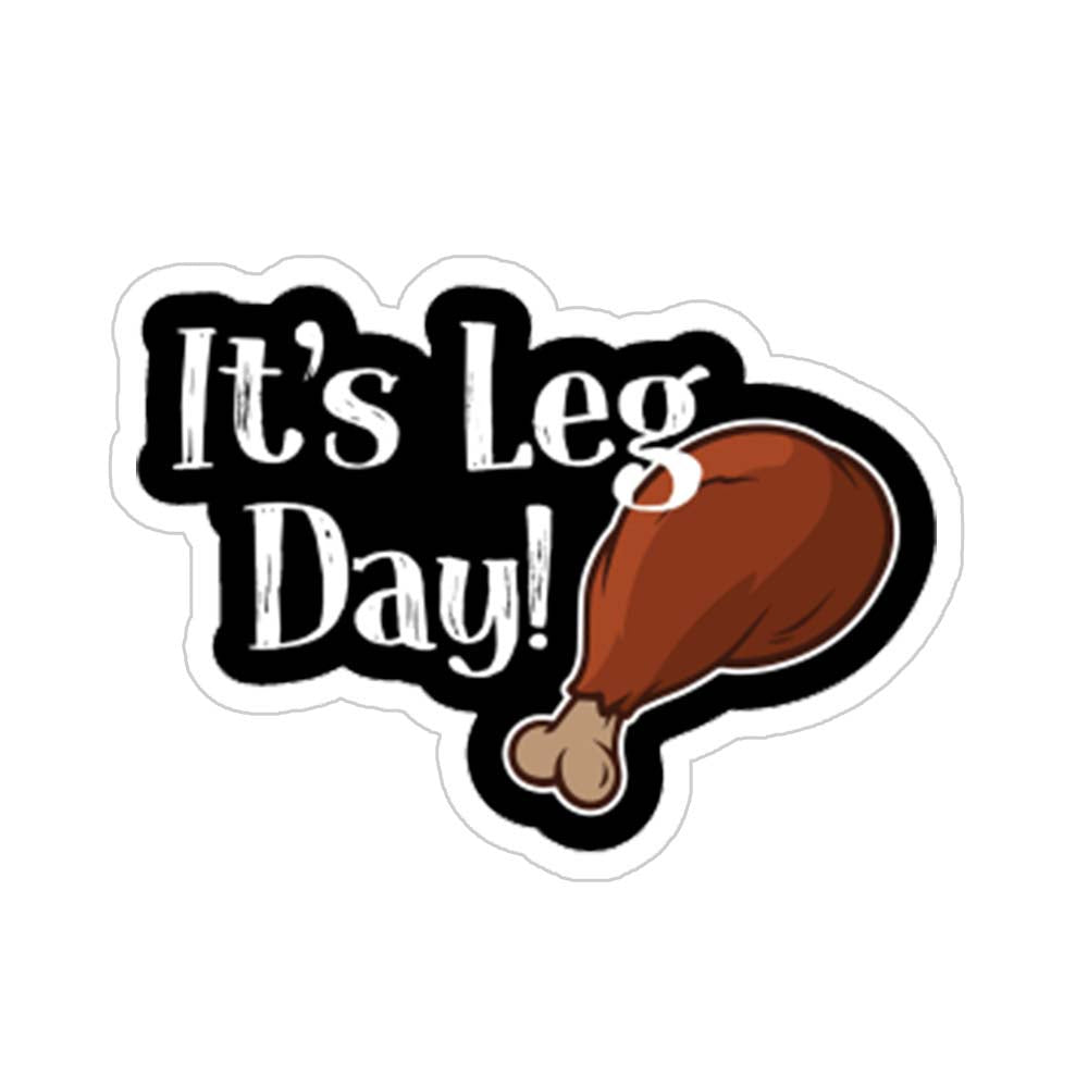 It's Legs Day Sticker