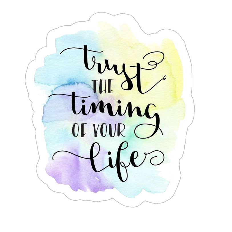 Trust the timing Sticker
