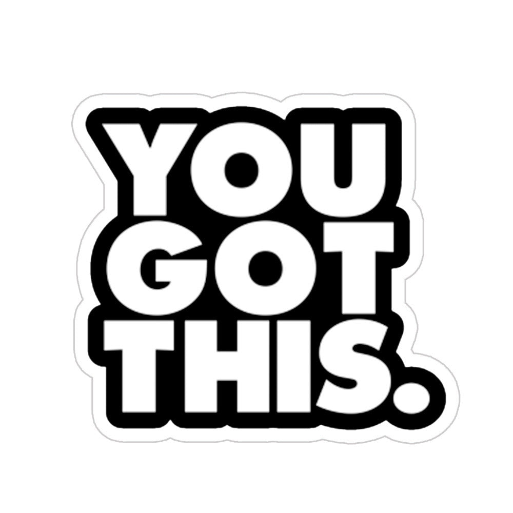 You Got This Sticker