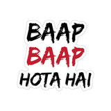 Baap Baap Hota Hai Sticker