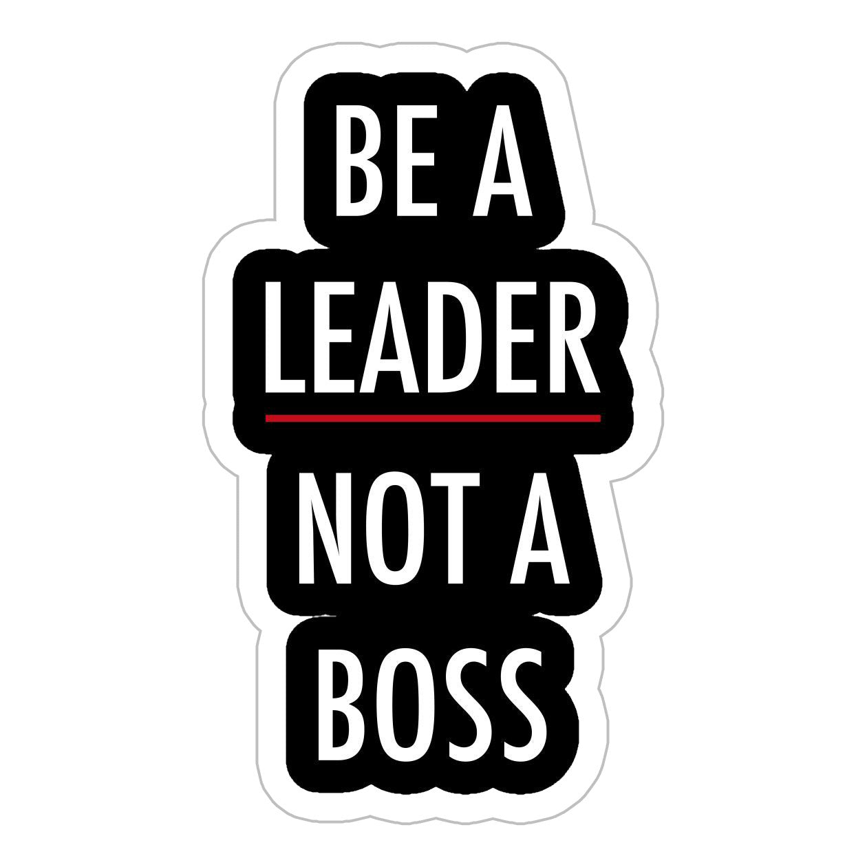 Be a leader Sticker