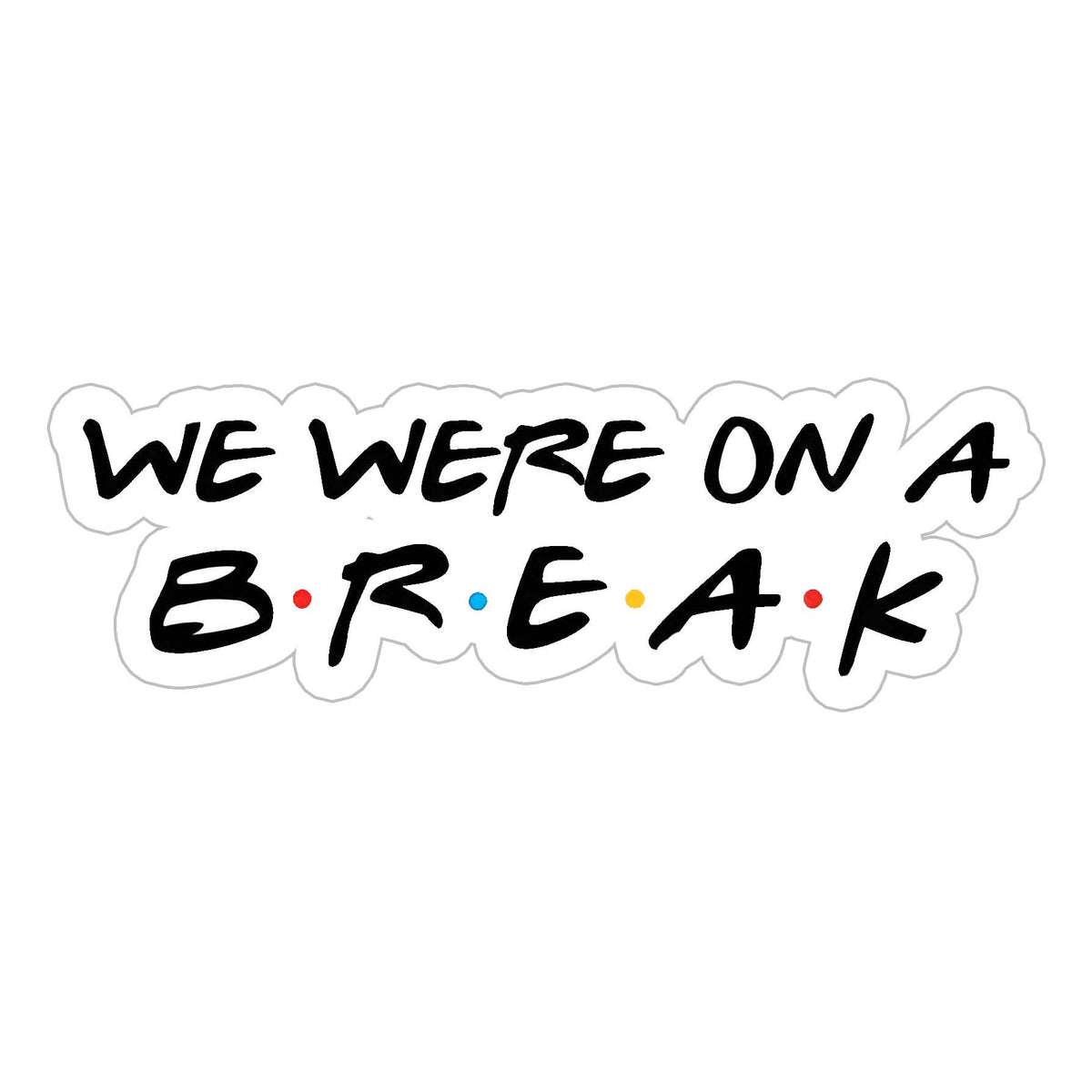 Break Sticker