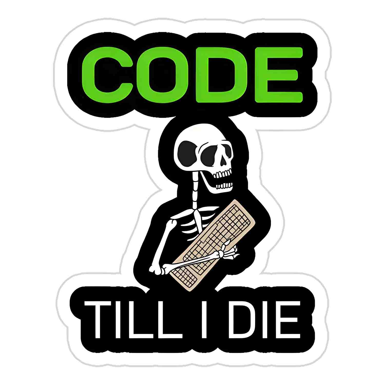 Code Till I Die Sticker