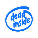 Dead inside Sticker