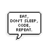 Eat don't sleep Sticker