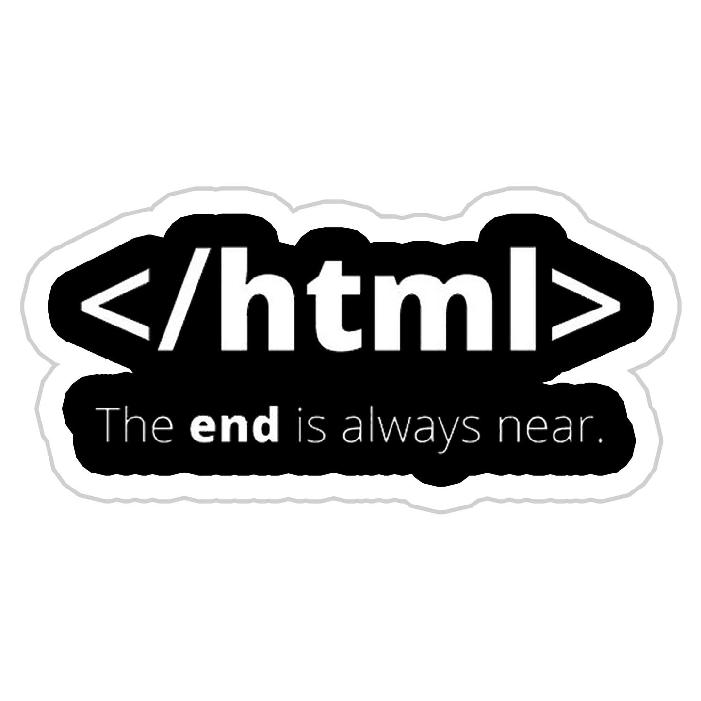 End Is Near Sticker