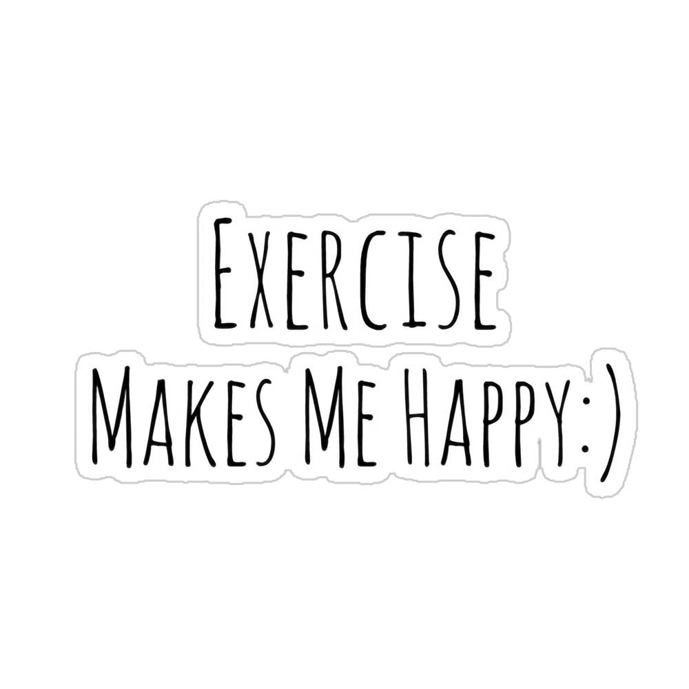 Exercise Makes Me Happy Sticker