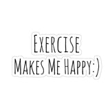 Exercise Makes Me Happy Sticker