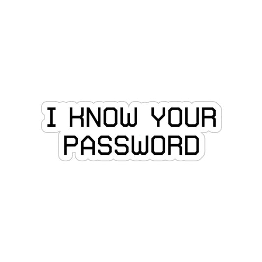 I Know Your Password