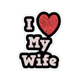 I Love My Wife Sticker