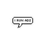I run ads Sticker