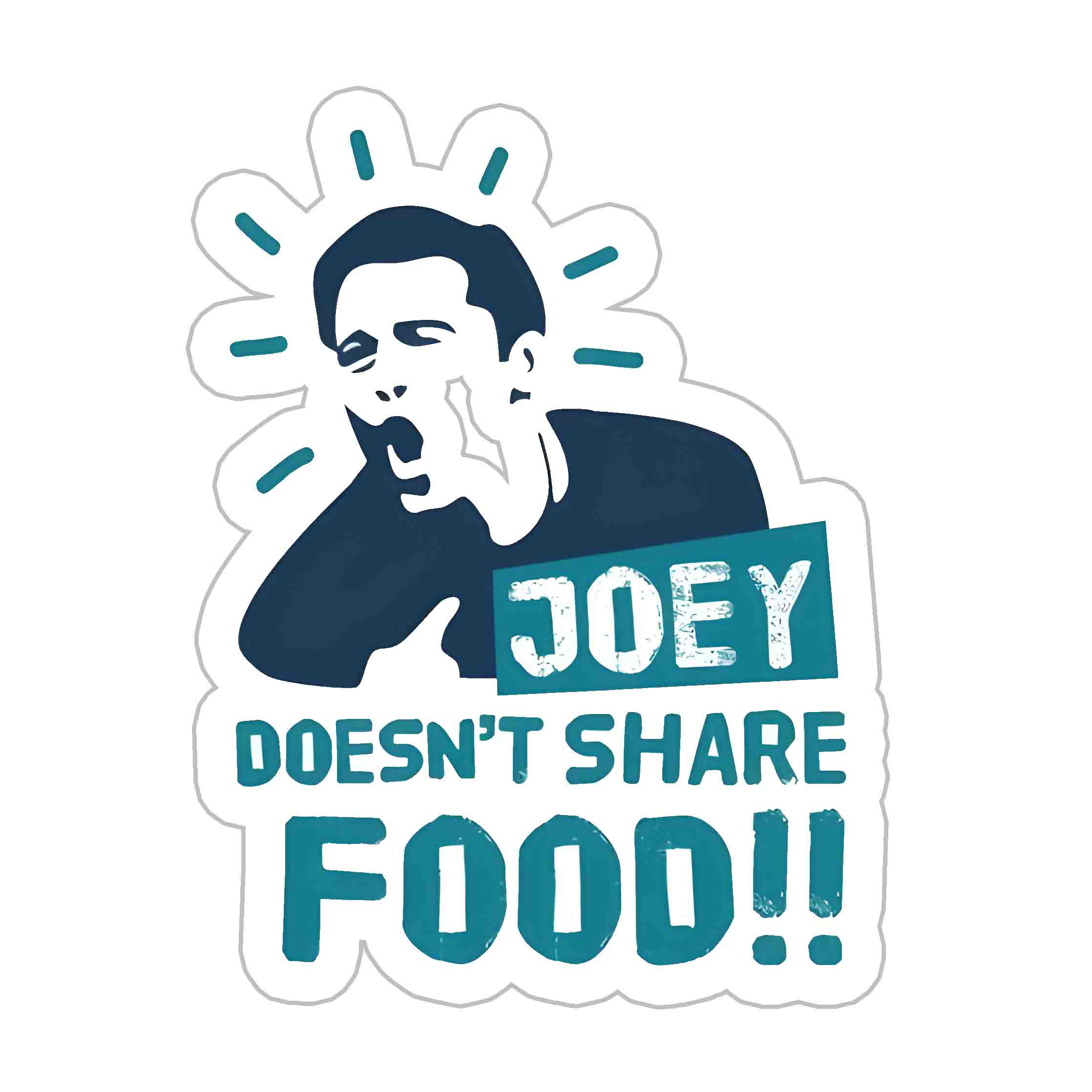 Joey Doesn't Share Food Sticker
