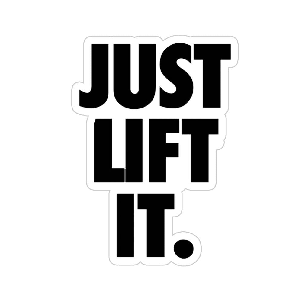 Just Lift It Sticker