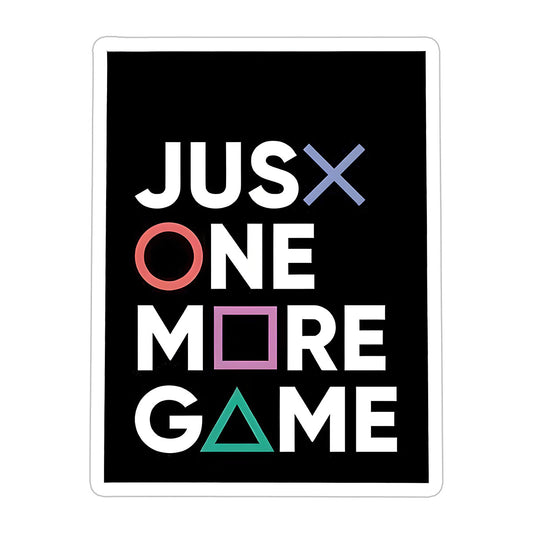 Just One More Game Sticker