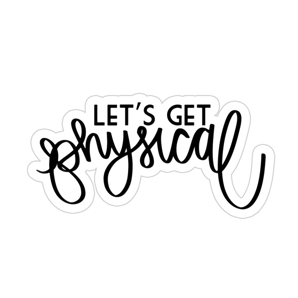 Let's Get Physical Sticker