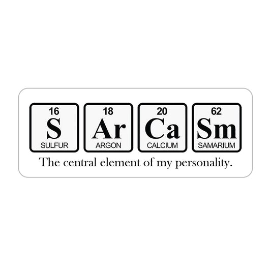 Periodic Table Sarcasm Sticker