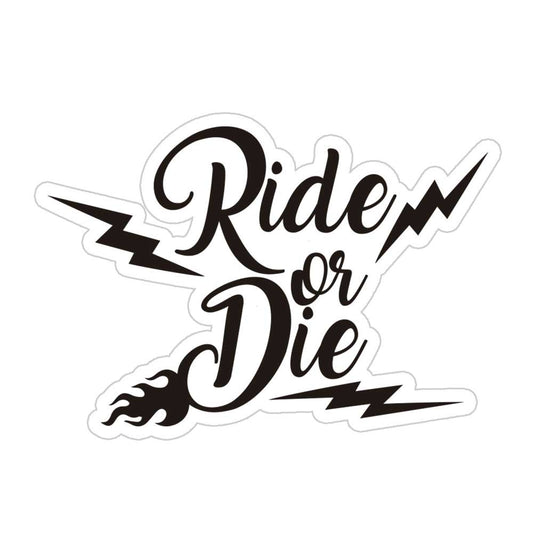 Ride Or Die Sticker