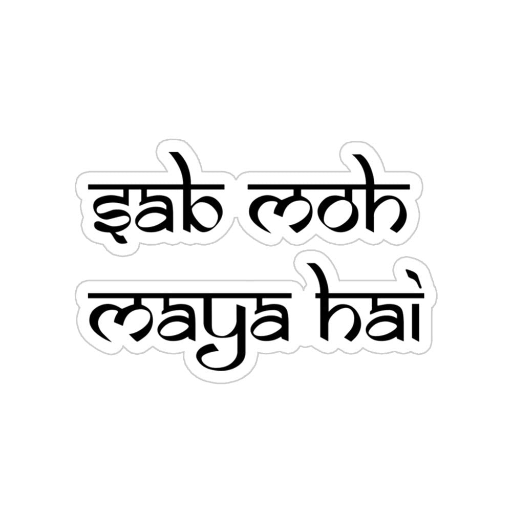 Sab Moh Maya Hai Sticker