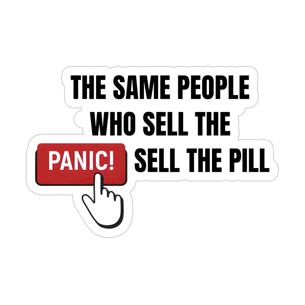 Sell Panic Sell Pill Sticker