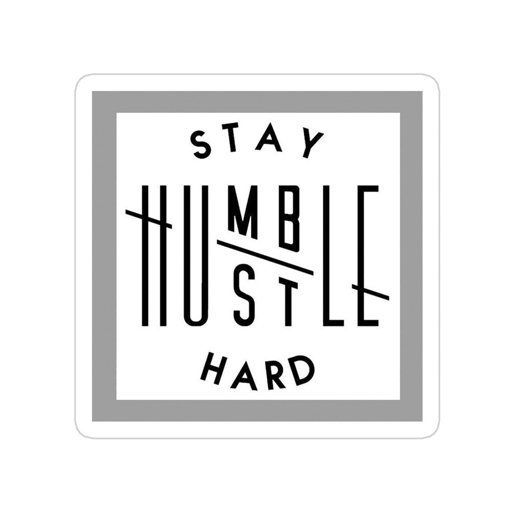 Stay Humble Sticker