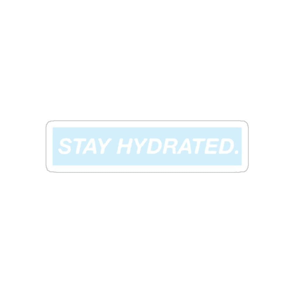 Stay Hydrated Sticker