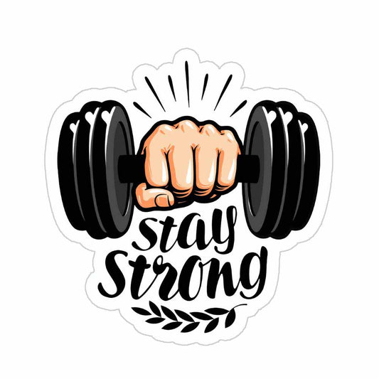 Stay Strong Sticker