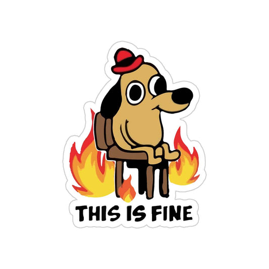 This Is Fine Sticker