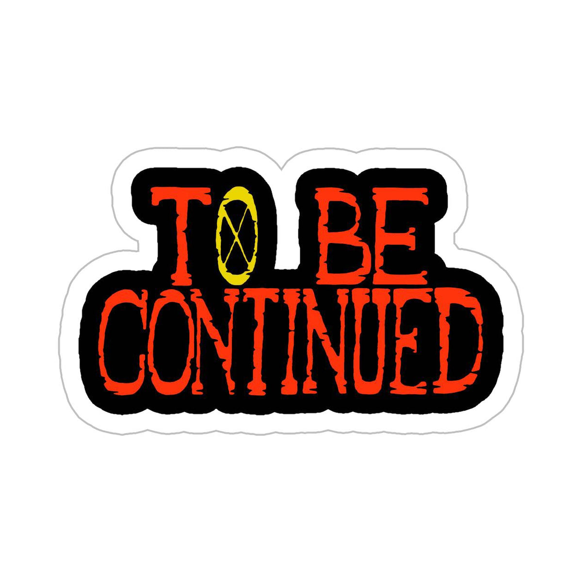 To be continued Sticker