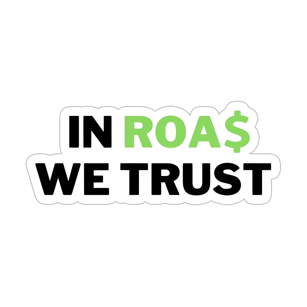 Trust ROAS  Sticker