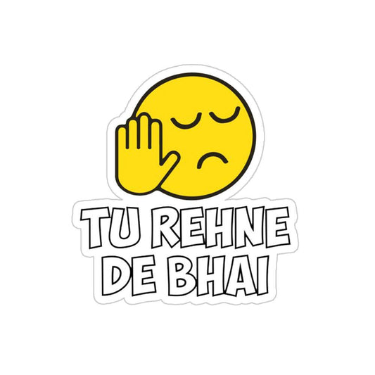 Tu Rehne De Bhai Sticker