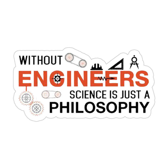 Without Enginers Sticker