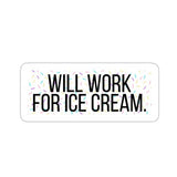 Work For Ice Cream Sticker