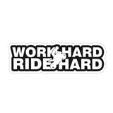 Workhard Ridehard Stickers