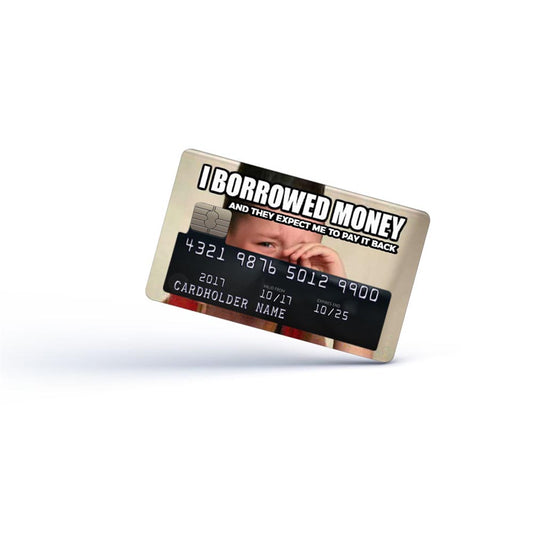 I Borrowed Money Card