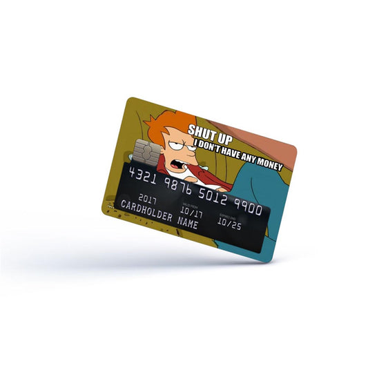 Shut Up I Don't Have Any Money Card
