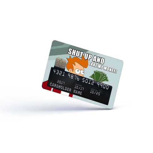 Shut up & Take My Money Card