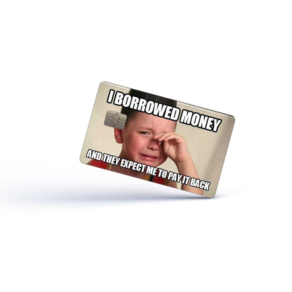 I Borrowed Money Card